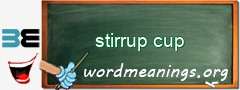 WordMeaning blackboard for stirrup cup